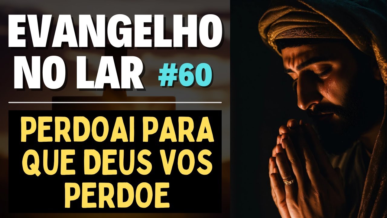 EVANGELHO NO LAR – HOJE 23/09/2024 I Mensagem Espírita Para Você #60
