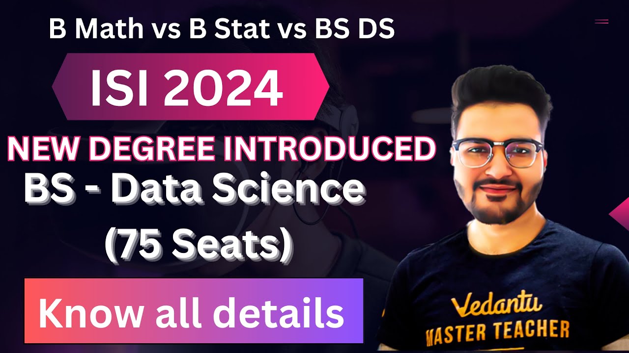 ISI 2024 : New degree introduced BS - Data Science (75 Seats)  | Know all details| Rajit Sir | VOS