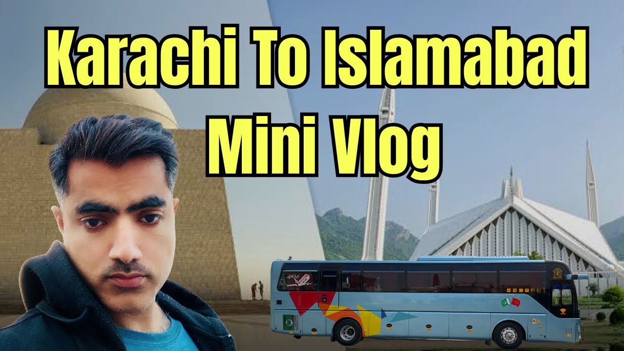 Karachi To Islamabad By Road Mini Vlog | Local Bus Main Kitna Time Lagta Hai watch This Vlog
