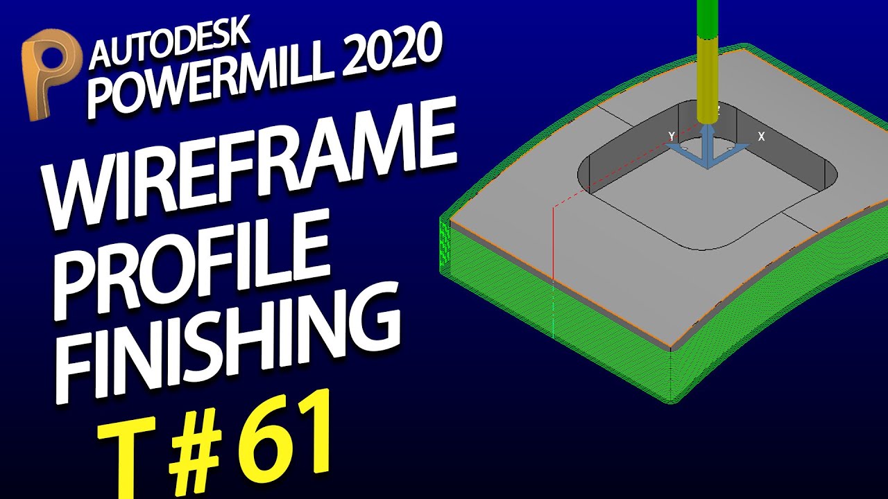 Powermill full course – delcam powermill 2020 tutorial – wireframe profile finishing