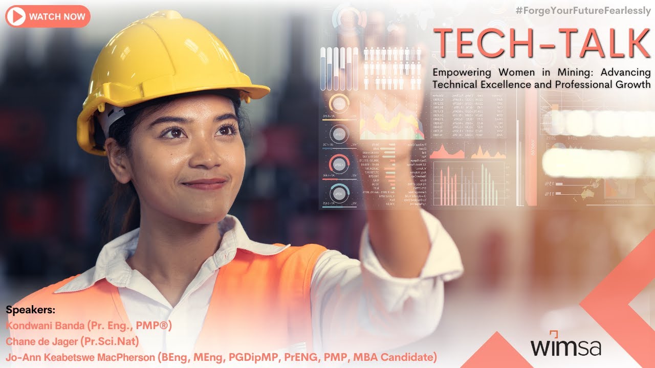 Tech Talk: Empowering Women in Mining - Technical Excellence and Professional Growth