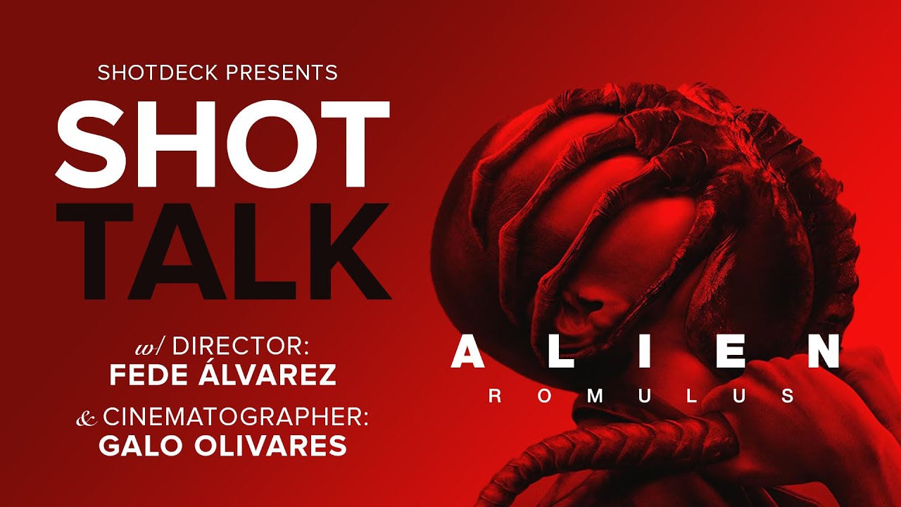 ALIEN: ROMULUS | Dir. Fede Álvarez & DP Galo Olivares | ShotDeck: Shot Talk