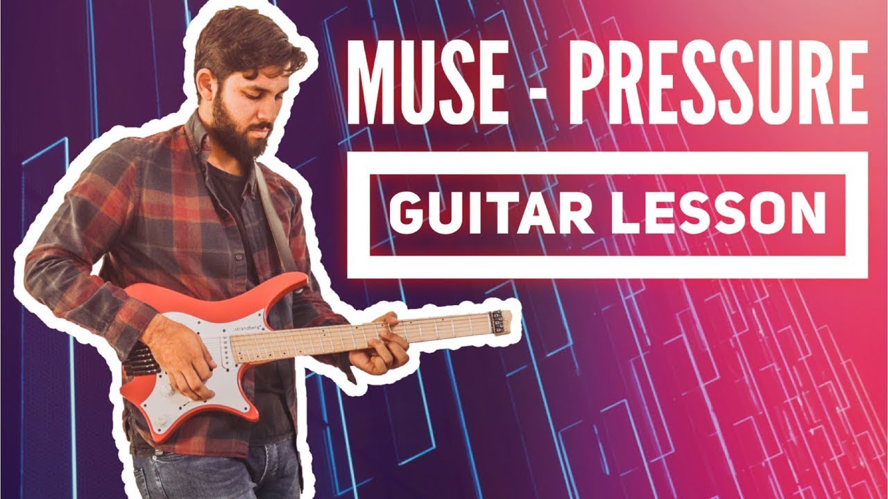 Muse - Pressure Guitar Lesson + TAB