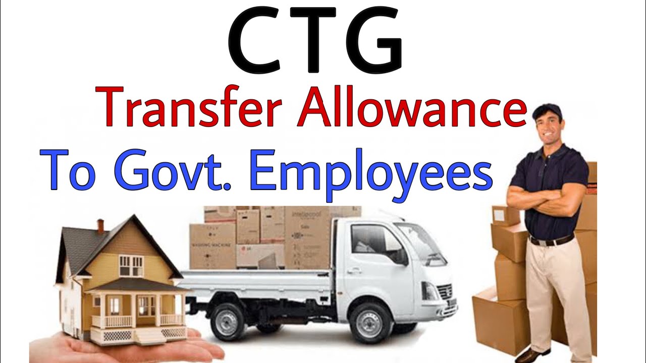 What Is CTG / Composite Transfer Grant |Transfer Allowance | Central Govt. Employees | Railway Emp |