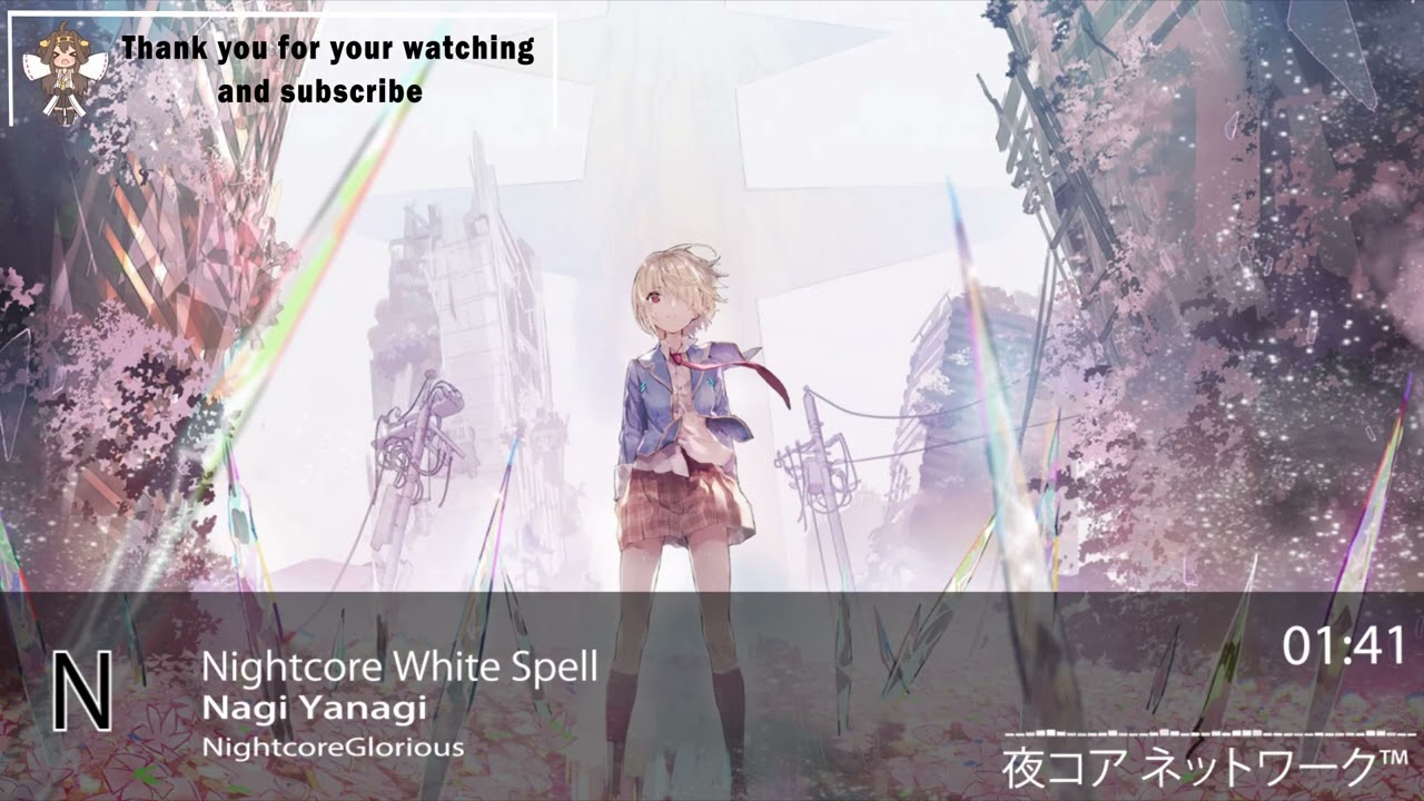 Nightcore White Spell- Nagi Yanagi