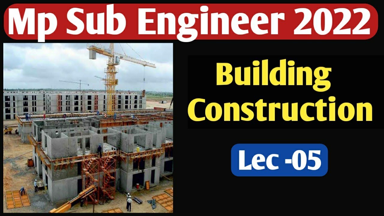 Lect - 05 | Mp Sub Engineer Exam 2022 | Building Construction | By Sandeep Sir