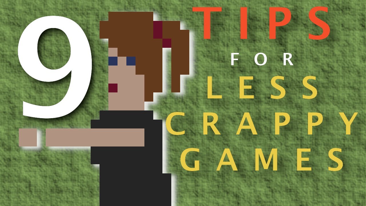 9 tips for making less crappy games (Unity)