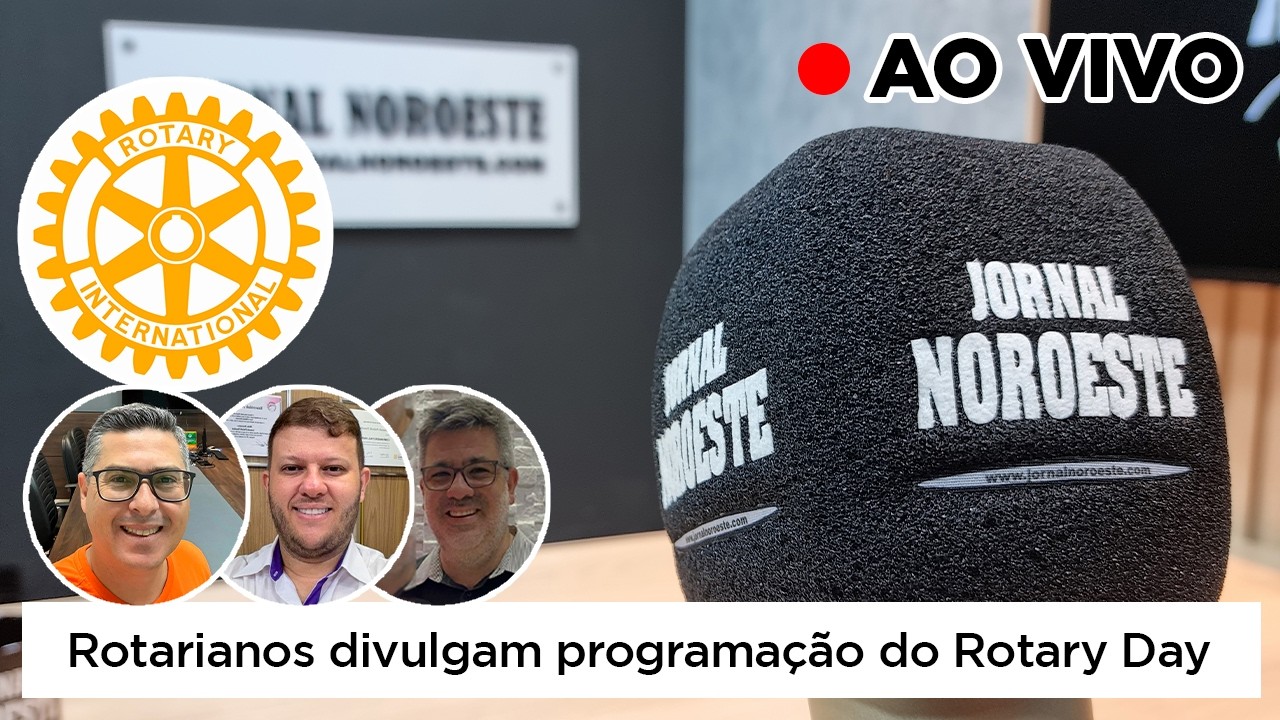 Ao vivo: Rotarianos divulgam programação do Rotary Day, que acontece neste domingo