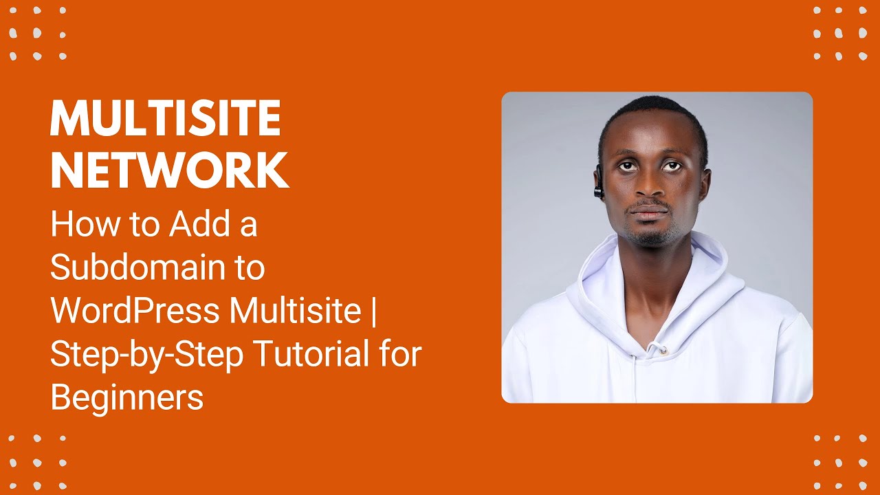 How to Add a Subdomain to WordPress Multisite | Step-by-Step Tutorial for Beginners