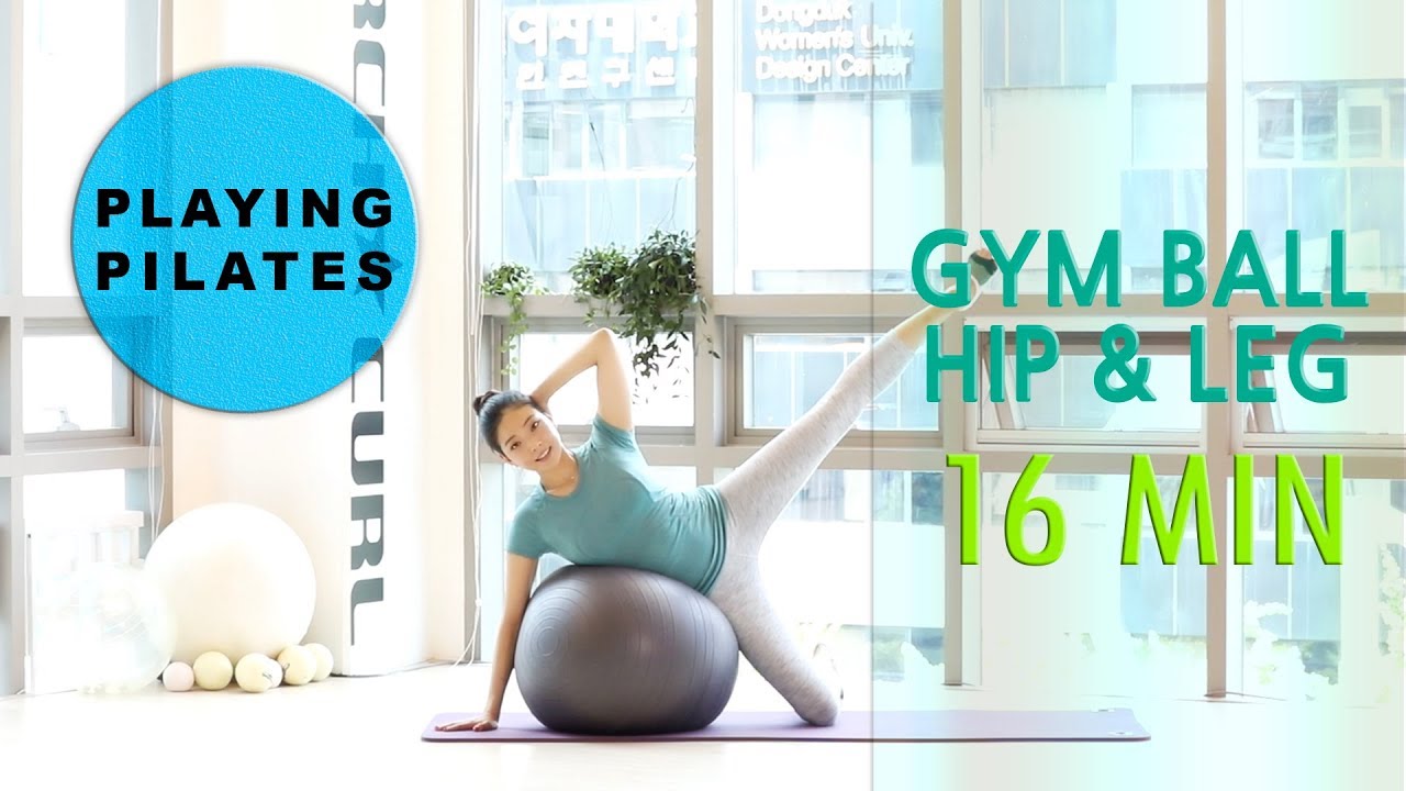 [Playing Pilates]짐볼로 힙과 다리❤️16 min GYMBALL HIP&LEG [홈트레이닝]