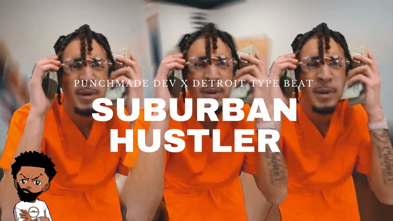 [FREE] PUNCHMADE DEV x Detroit Type Beat &laquo;&nbsp;SUBURBAN HUSTLER&nbsp;💰&raquo; (@Prod.LaSupaa)