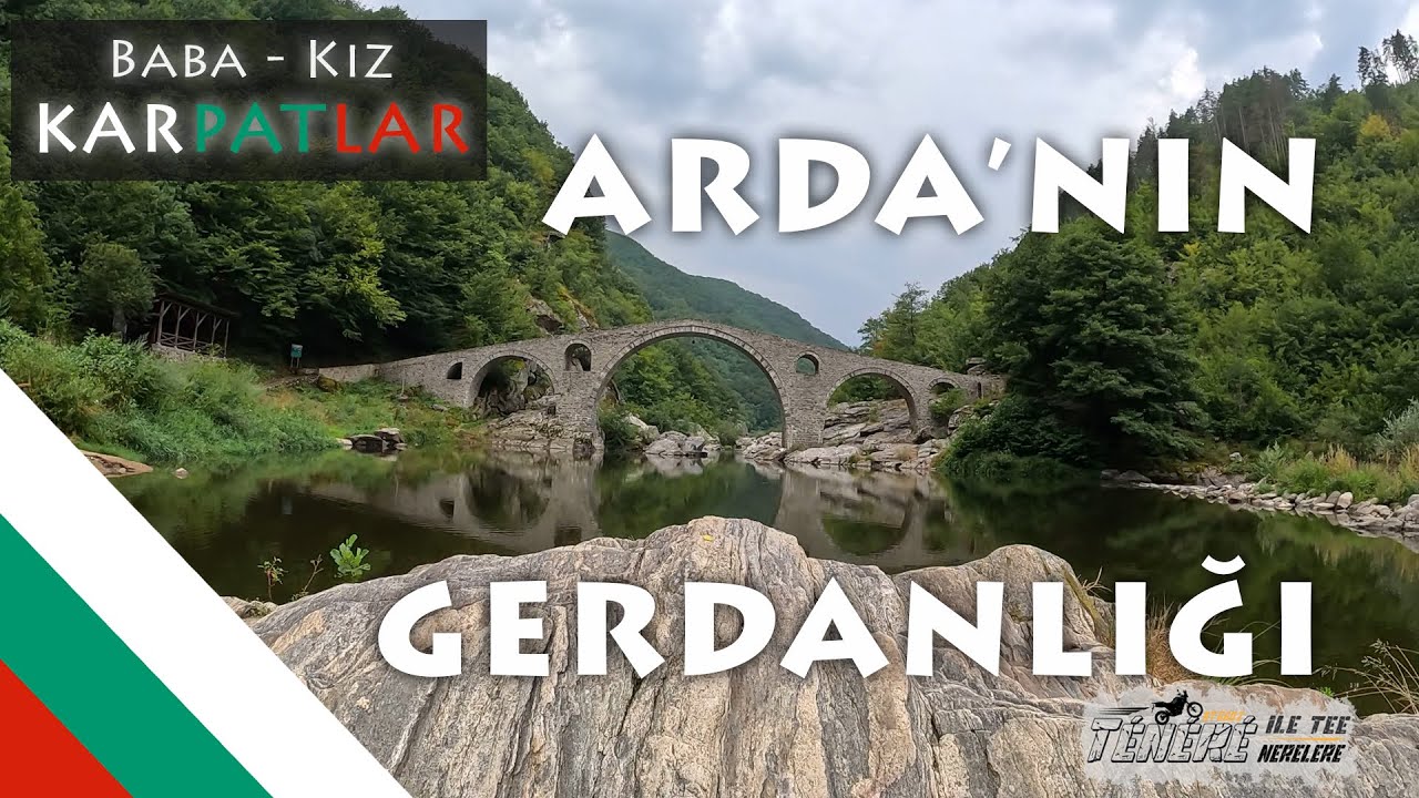 Baba - Kız KARPATLAR (BULGARİSTAN) 10. Bölüm : Arda'nın Gerdanlığı (23 Temmuz 2024)