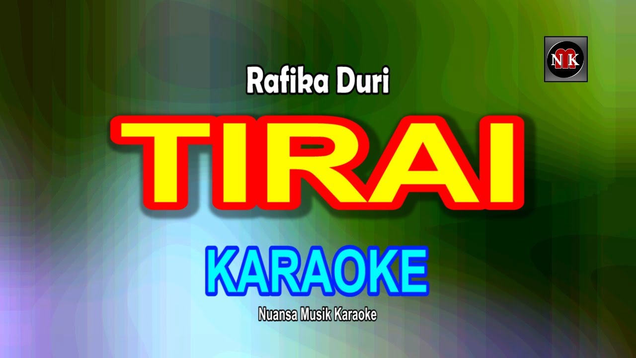 TIRAI [ KARAOKE ] - RAFIKA DURI@nuansamusikkaraoke