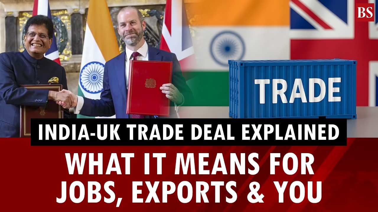 India-UK FTA explained: What it means for jobs, exports & you | India-UK trade deal
