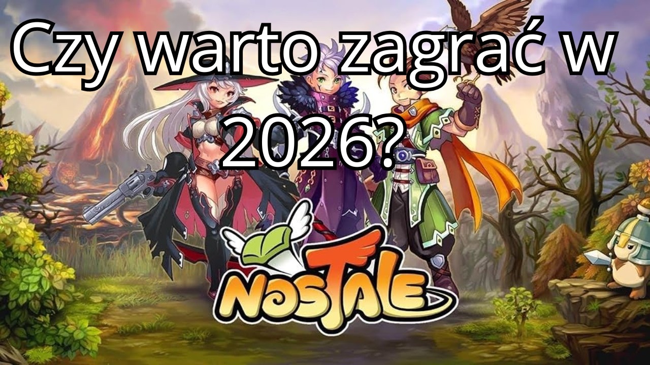 Czy warto zagrać w NosTale w 2026 roku?