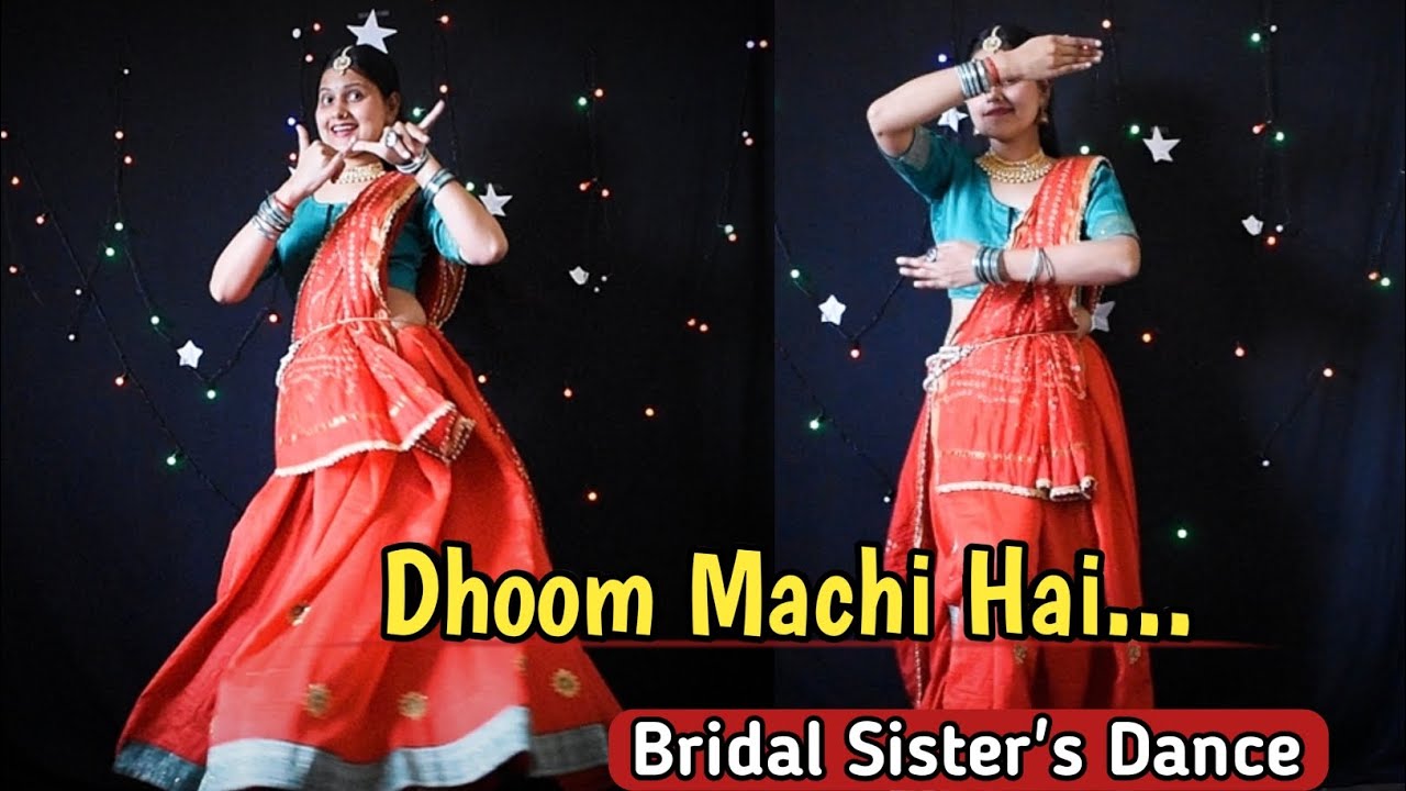 Dhoom Machi Hai | Bridal Sister Mahila Sangeet Dance | Bridal Sister Dance Video
