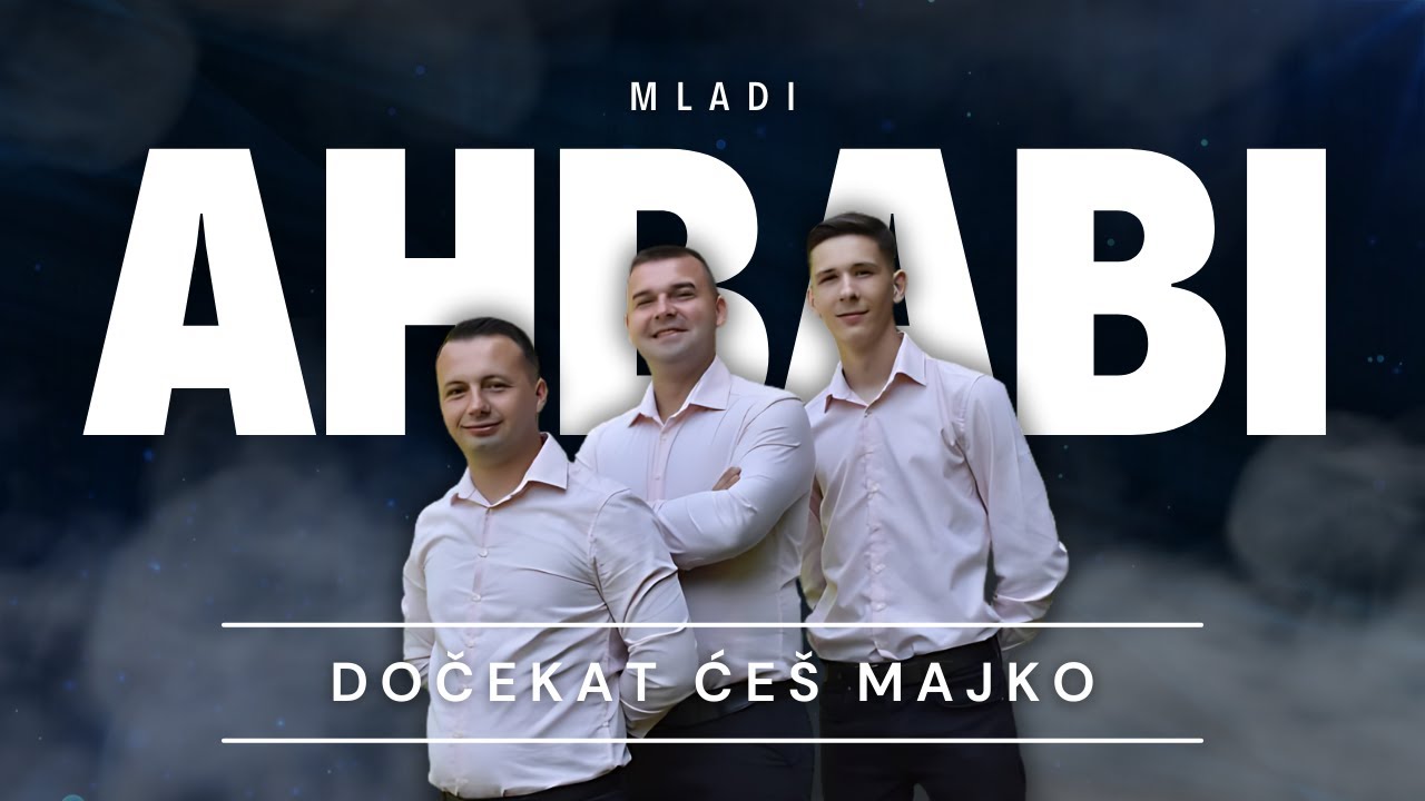 Mladi Ahbabi - Dočekat će&scaron; majko [UŽIVO 2024]