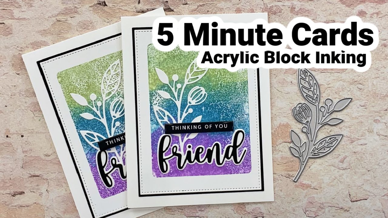 5 Minutes Cards - Acrylic Block Inking