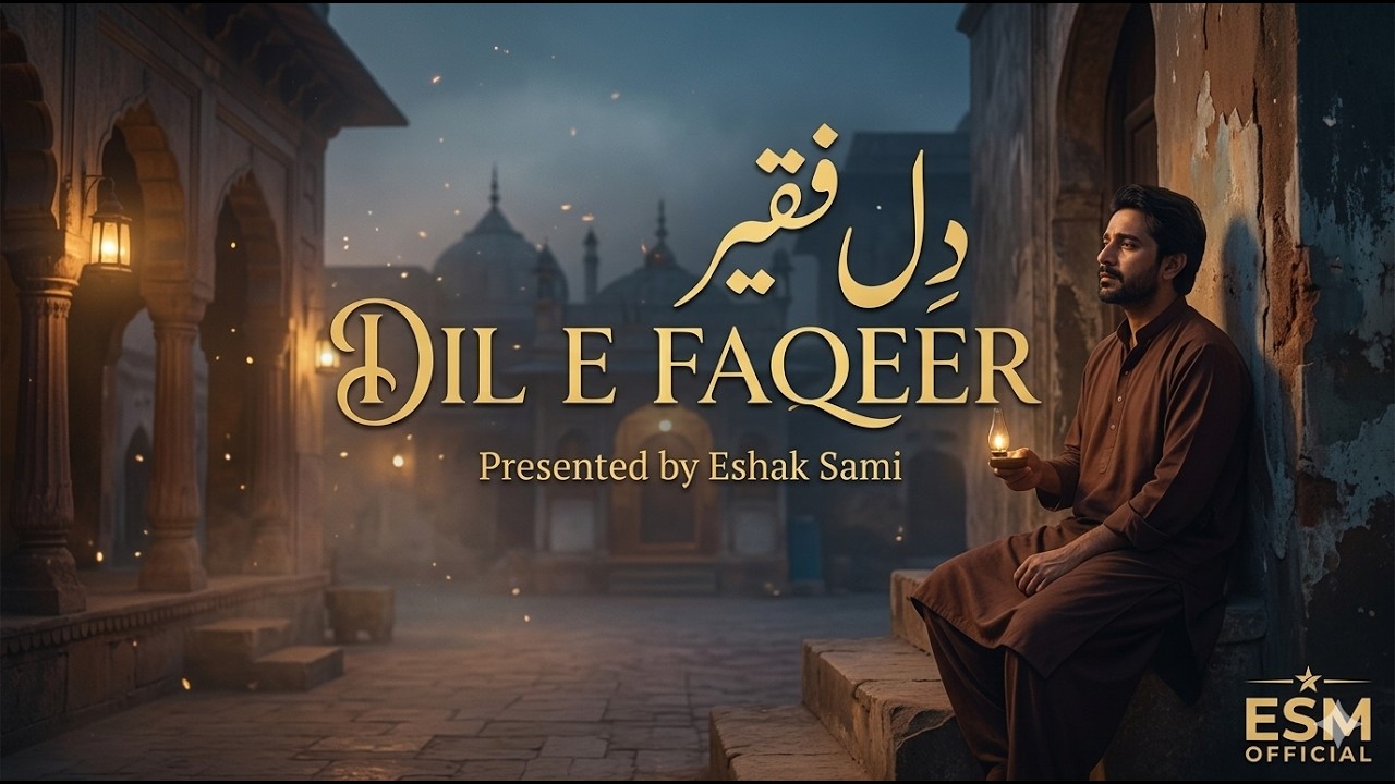 Dil-e-Faqeer | Official Sufi Romantic Song 2025 | ESM Official