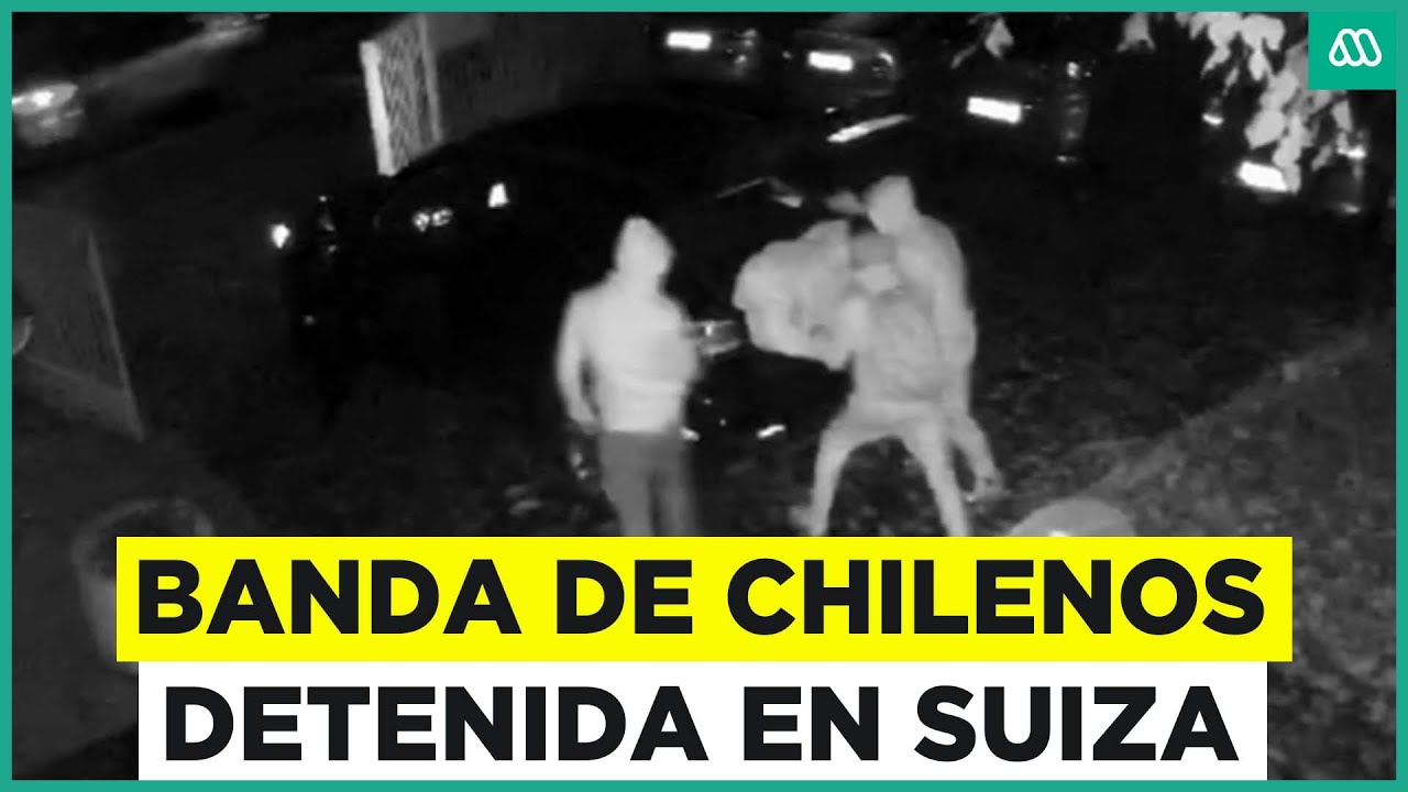 Banda de chilenos detenida en Suiza: Ladrones de 