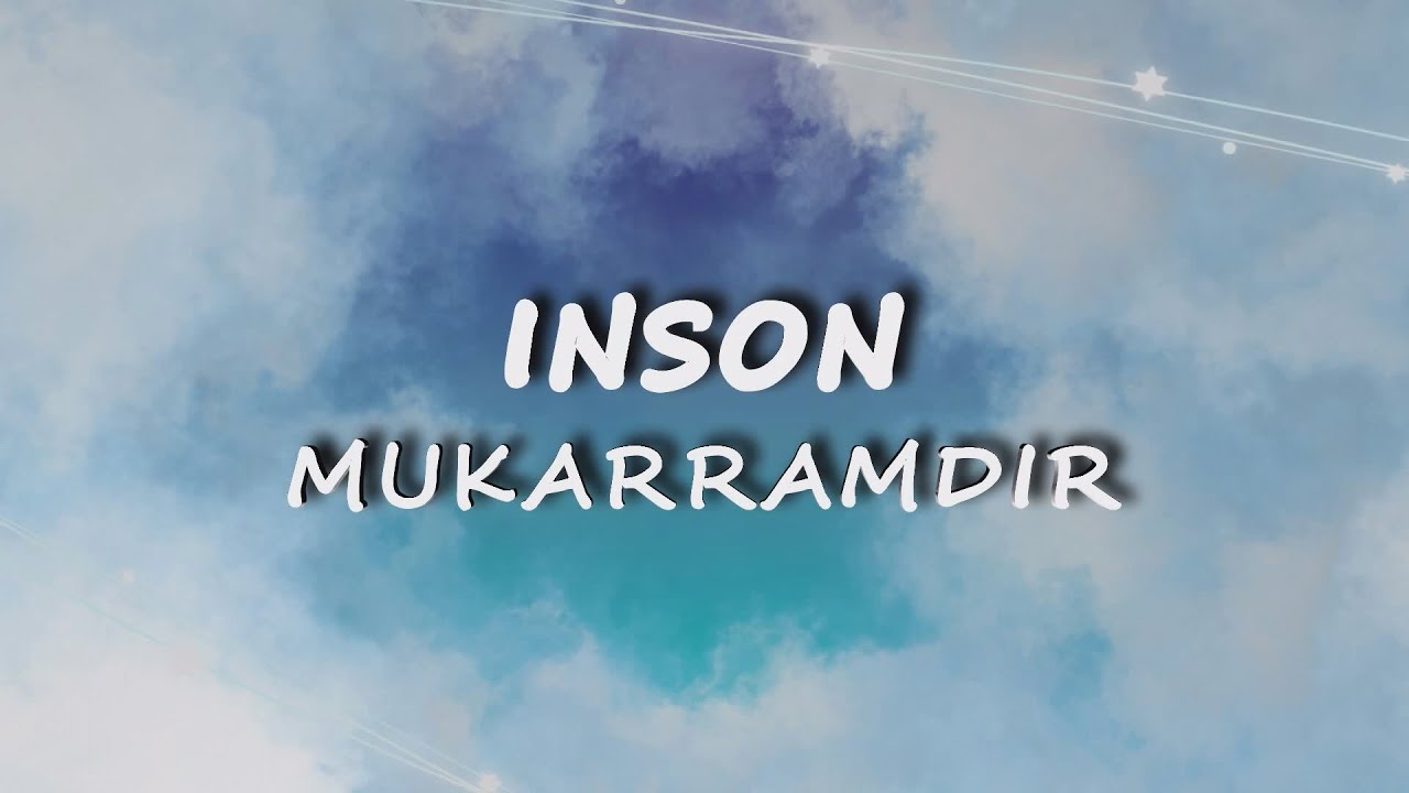 INSON MUKARRAMDIR | ИНСОН МУКАРРАМДИР