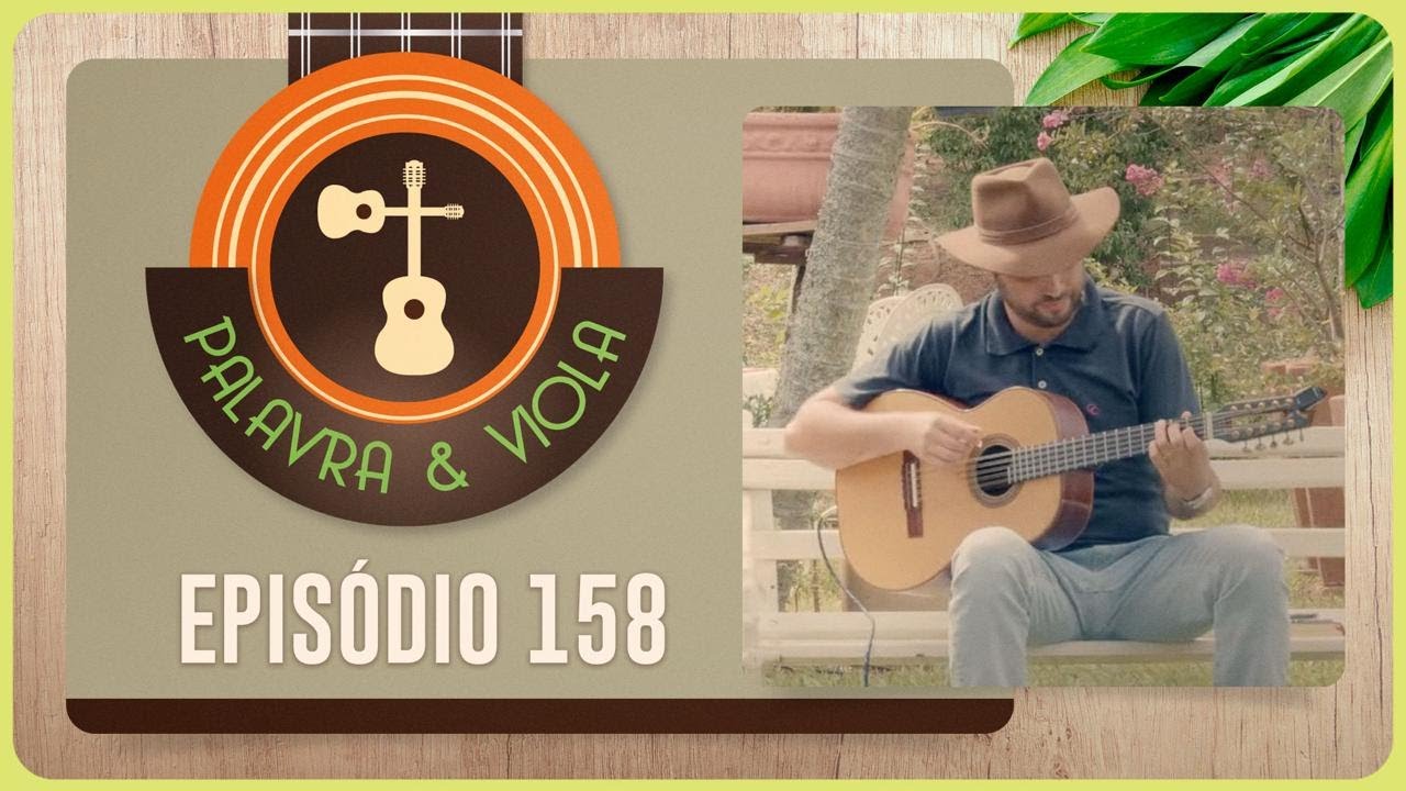 PALAVRA E VIOLA | Vitor Quevedo | Epis&oacute;dio 158 | IPP TV
