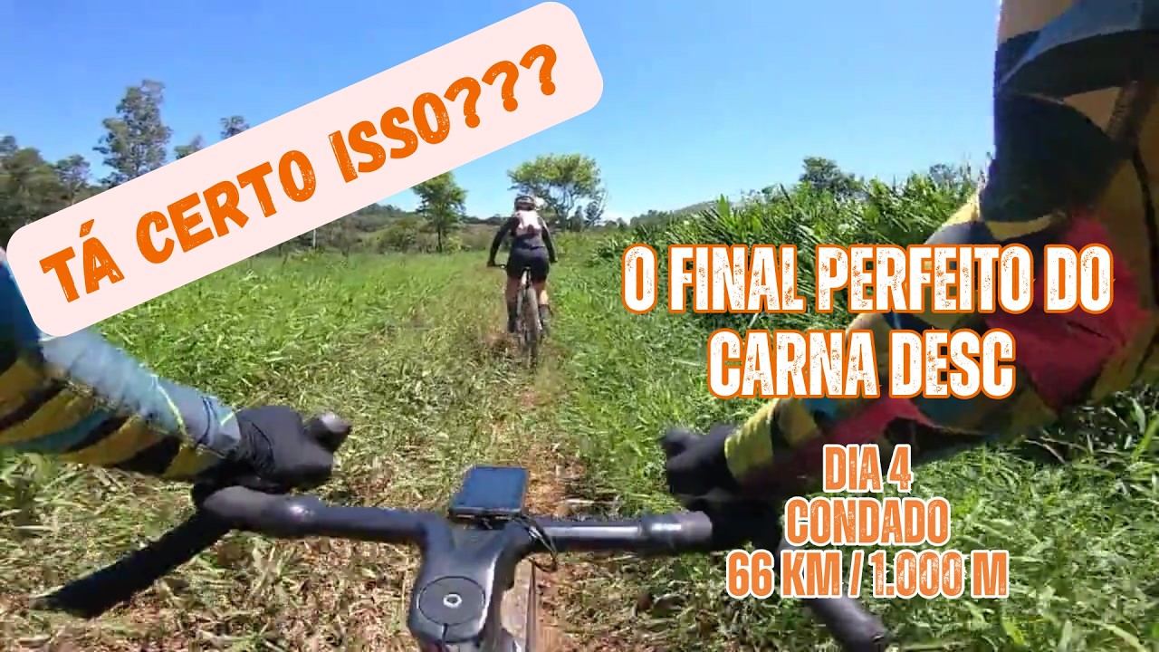Carna DESC Passa Quatro #4 | A Recompensa Final! O Pedal Mais Bonito da Viagem