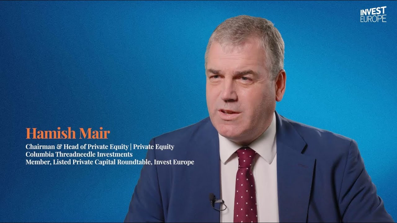 Invest Europe Leader Interviews: Hamish Mair, Columbia Threadneedle Investments
