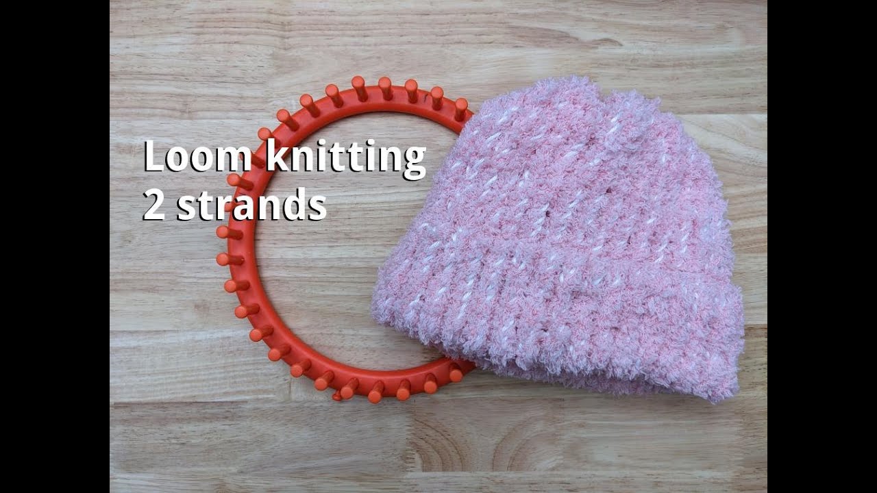Working with 2 strands at a time on a knitting loom