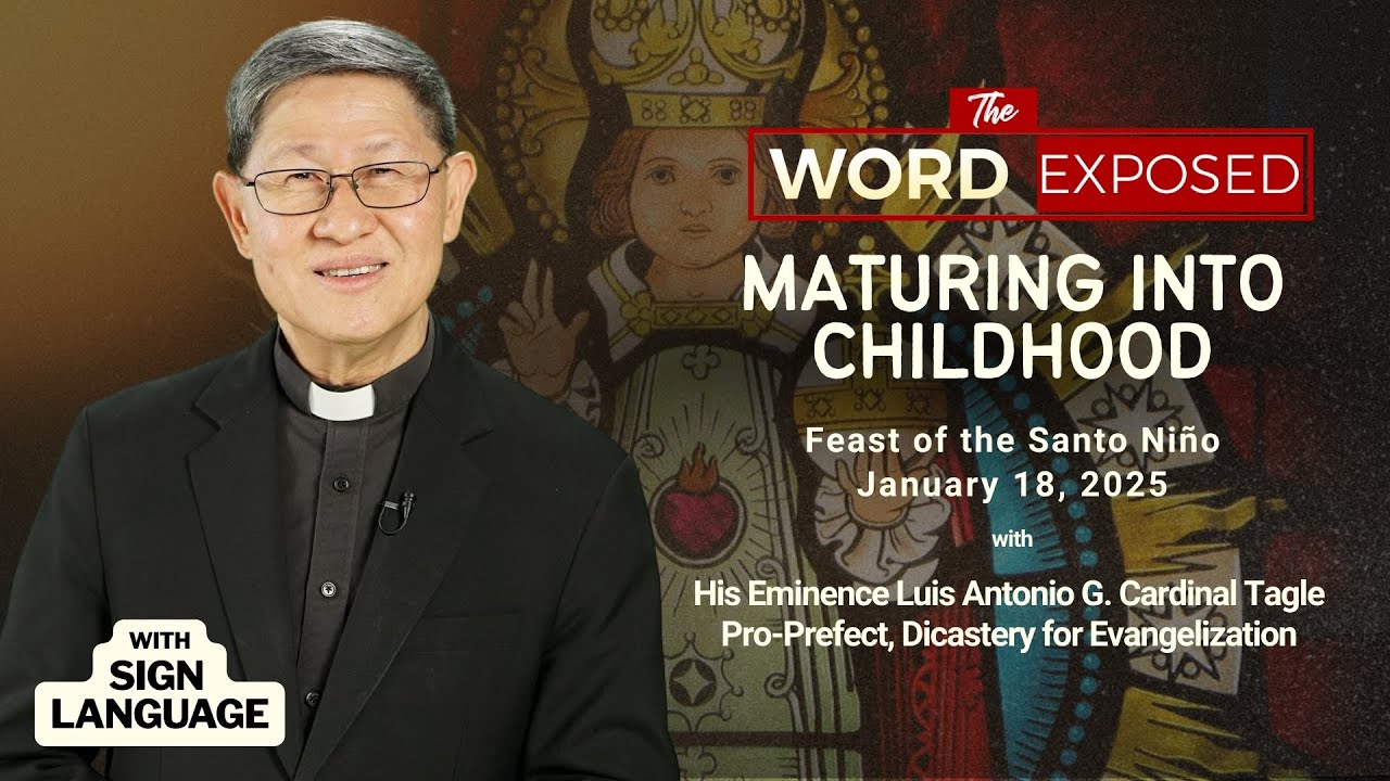 MATURING INTO CHILDHOOD | The Word Exposed with Cardinal Tagle (January 18, 2026) with Sign Language