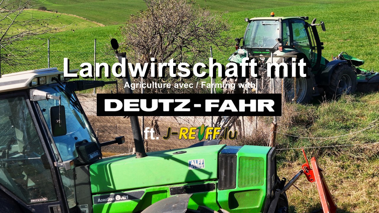 Landwirtschaft mit Deutz-Fahr [ft. J-Reiff] - Der Film