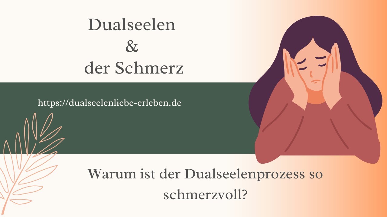 Dualseelen & der Schmerz - Warum ist dieser Prozess so leidvoll?