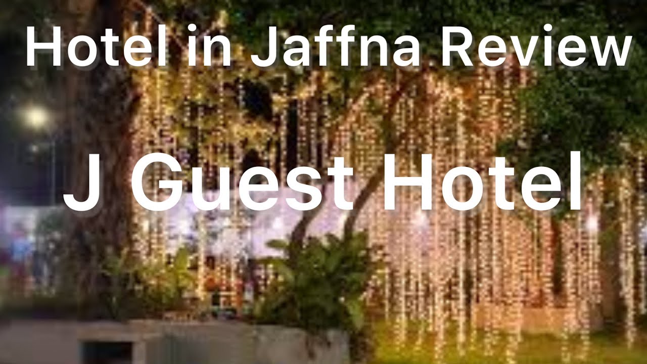 J Guest Hotel # in Jaffna # review# pros and cons# tamil # Sri Lanka # celebration # function