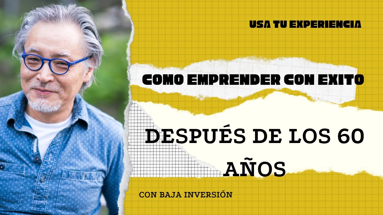 Negocios despu&eacute;s de los 60 a&ntilde;os COMO EMPRENDER CON &Eacute;XITO (5 Ideas rentables)