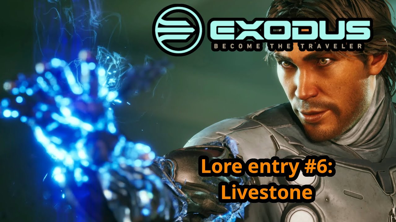Exodus Lore Entry #6 - Livestone