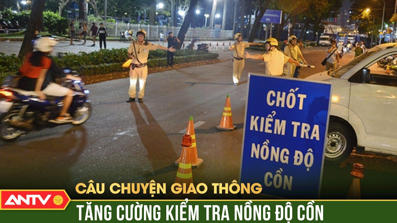 CSGT kiểm soát nồng độ cồn xuyên Tết, tóm hàng loạt 'ma men' | ANTV