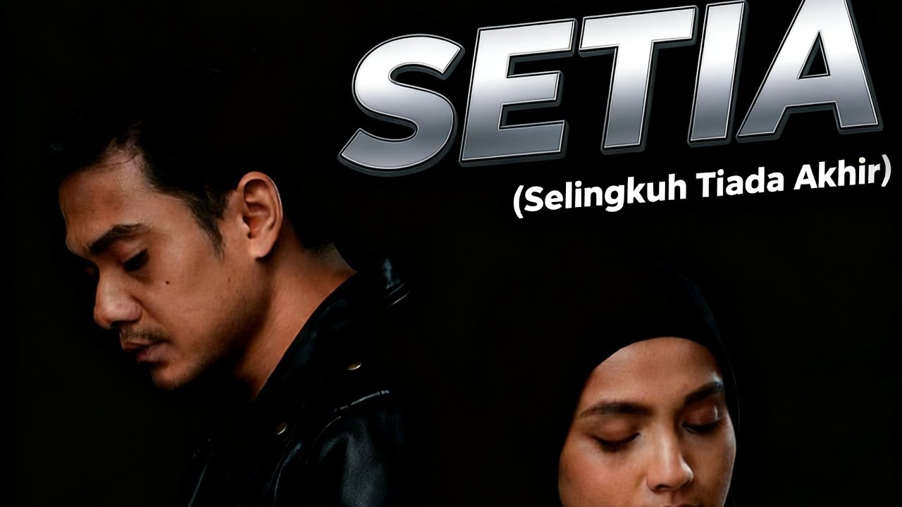 SETIA(Selingkuh Tiada Akhir)-MADANI ft.Salsabila