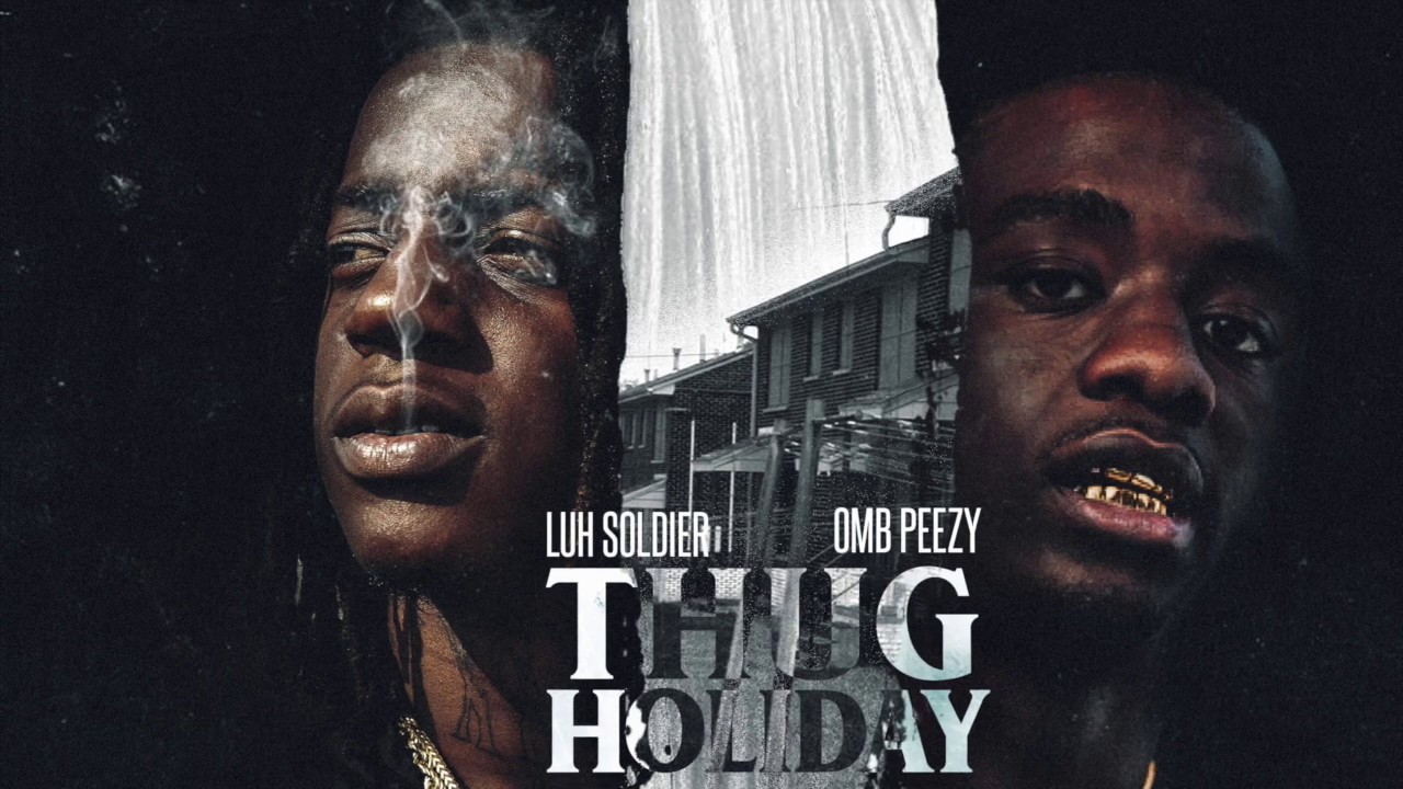 Luh soldier - Thug Holiday (feat. OMB Peezy)