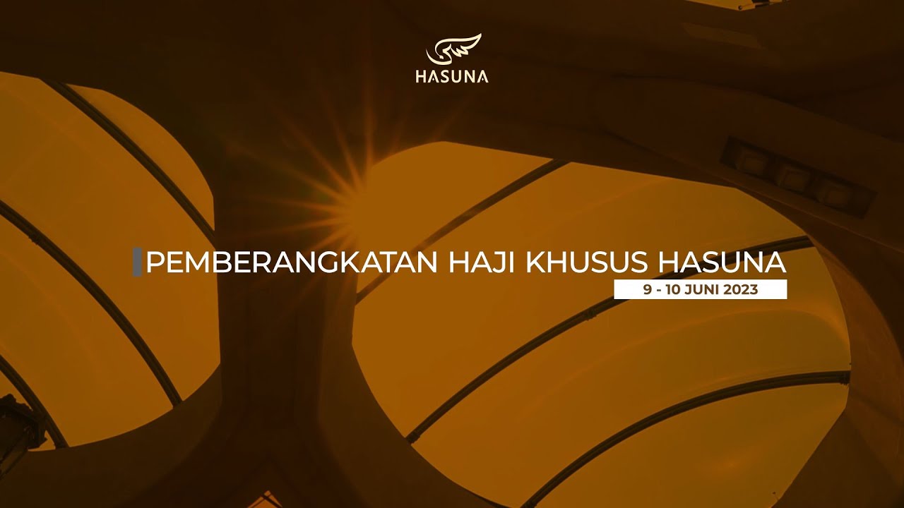 PEMBERANGKATAN HAJI KHUSUS HASUNA 2023