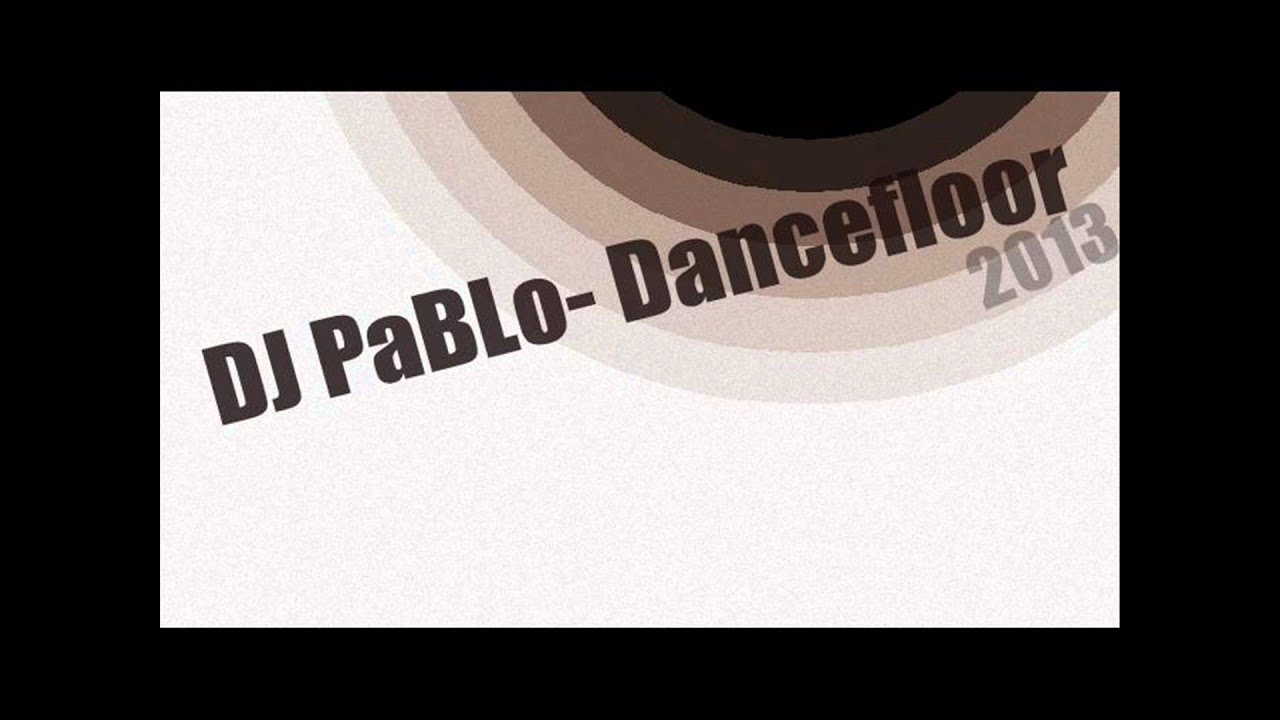 DJ PaBLo- DanceFloor (Break Beat 2013 HQ)