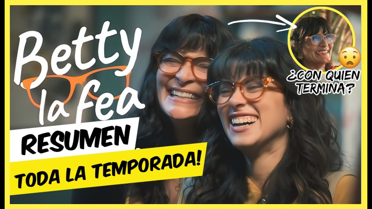 Resumen Betty la fea 2 (TEMPORADA 1) La Historia Continua PRIME VIDEO / ¡Final Explicado!
