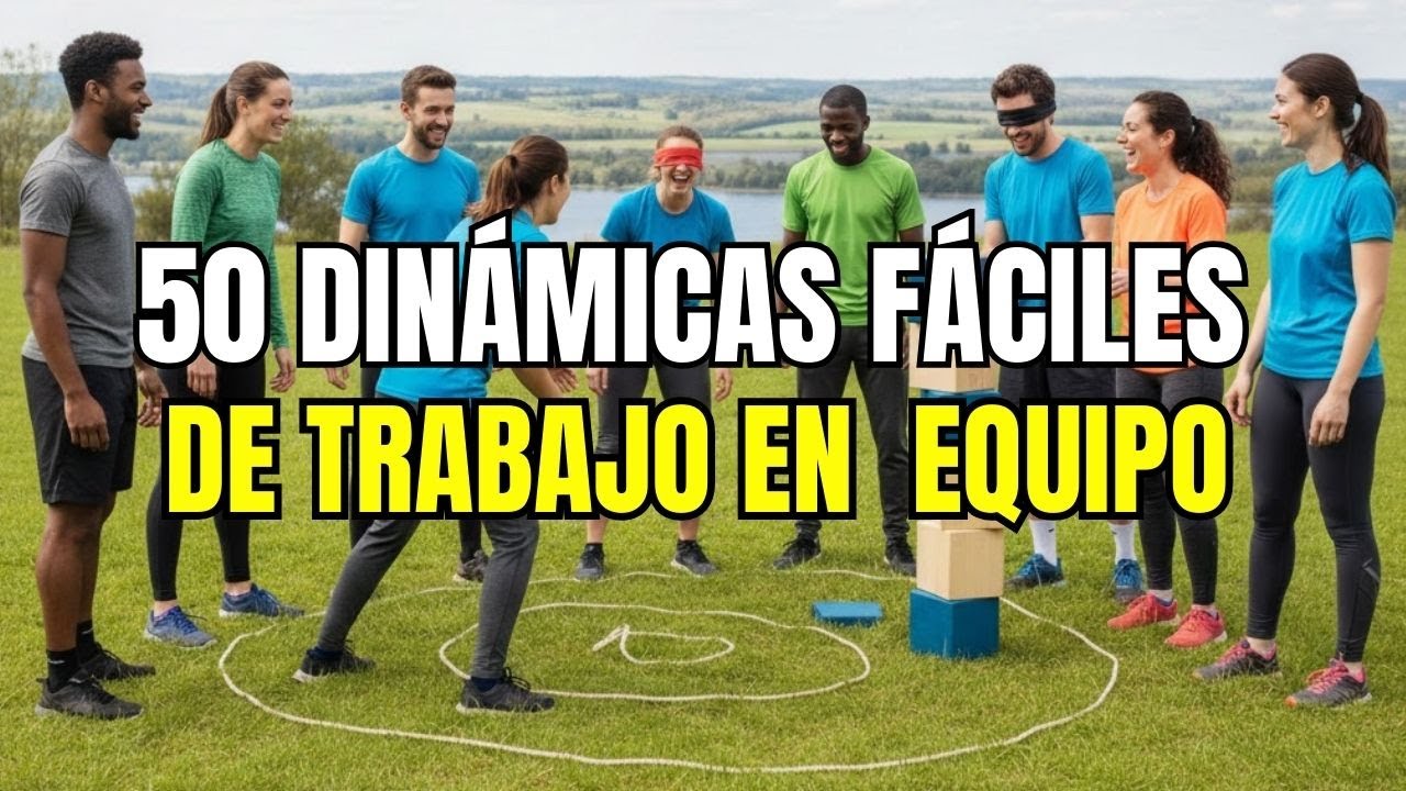 50 Dinámicas Fáciles de Trabajo en equipo
