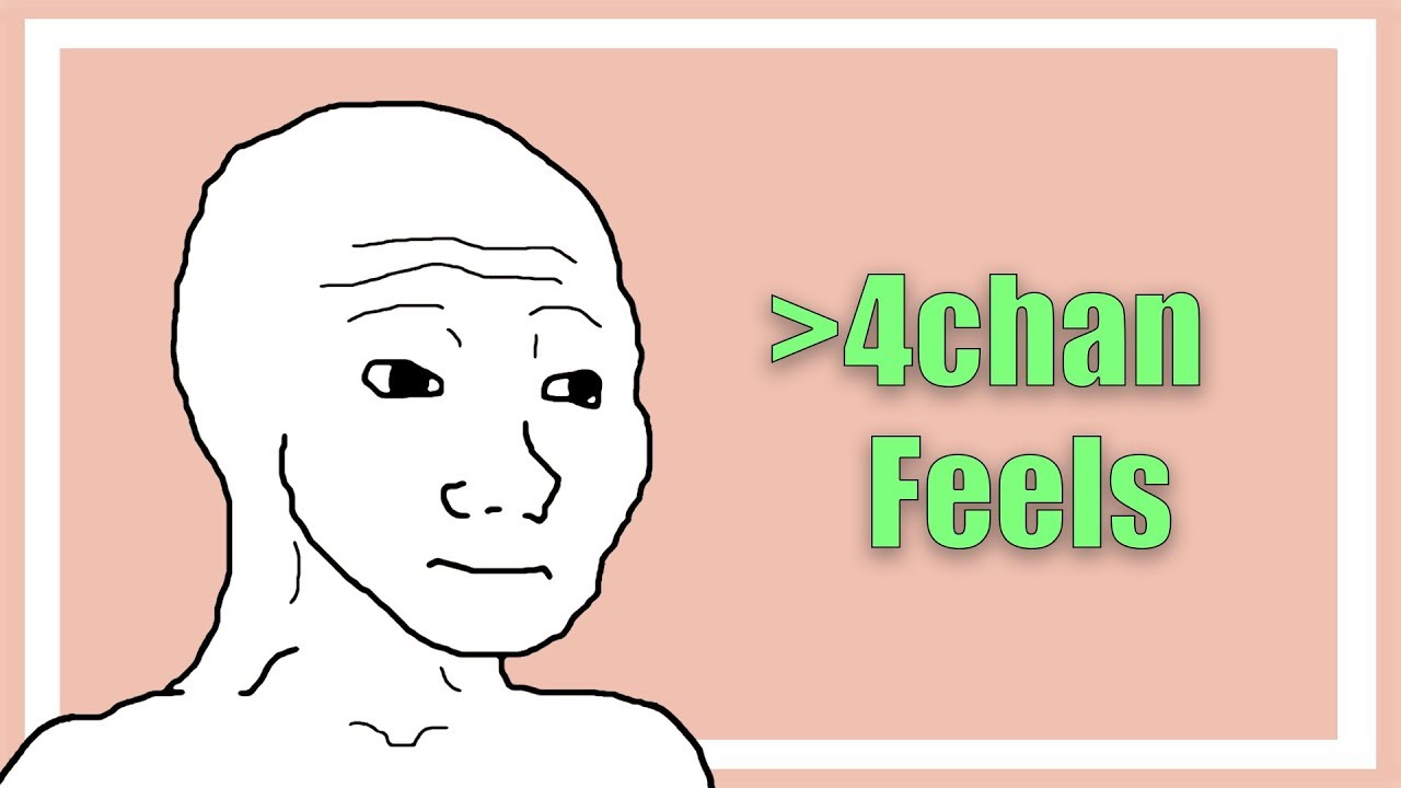 4chan Feels