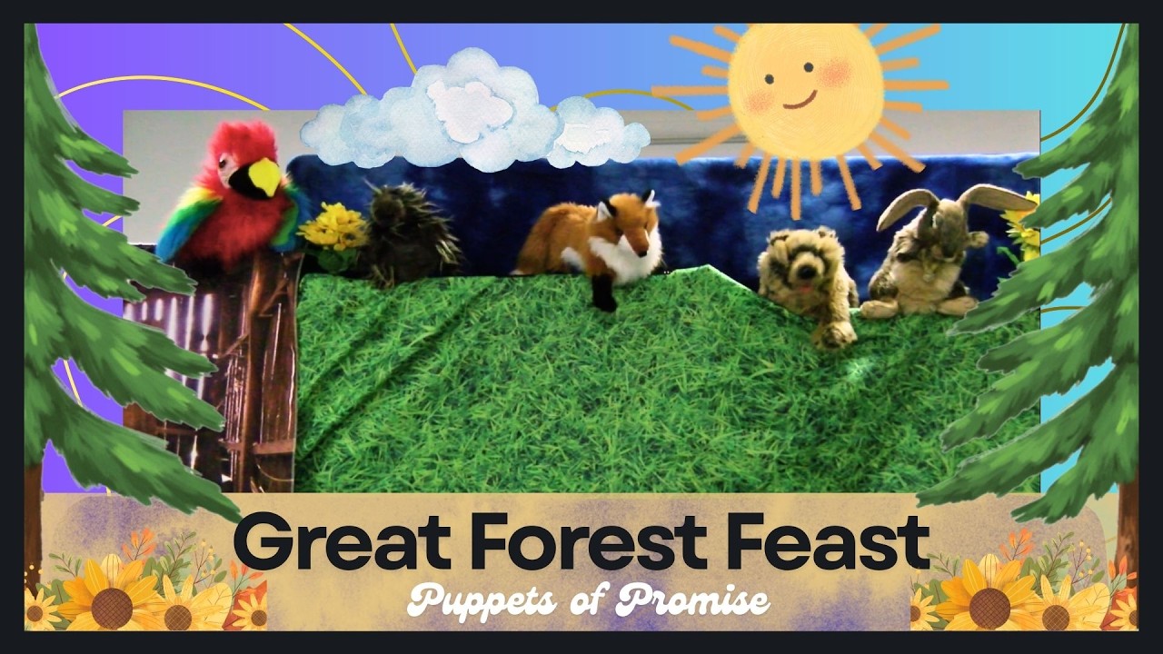 Great Forest Feast | Children's Puppet Shows from the Bible | Puppets of Promise