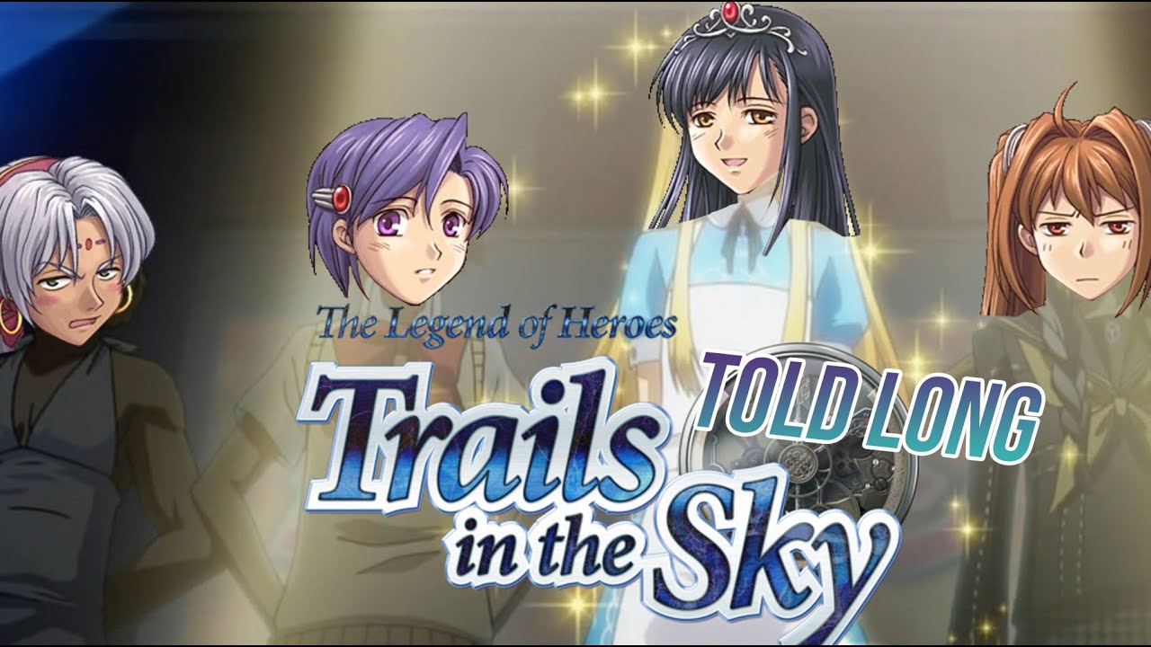 Trails in the Sky [JRPGs Told Long]