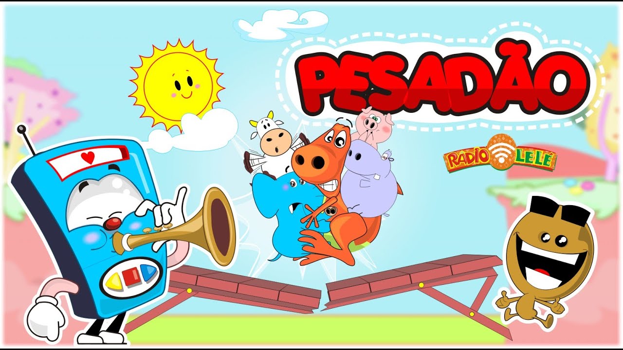 Pesad&atilde;o - R&aacute;dio Lel&eacute; [Clipe infantil]