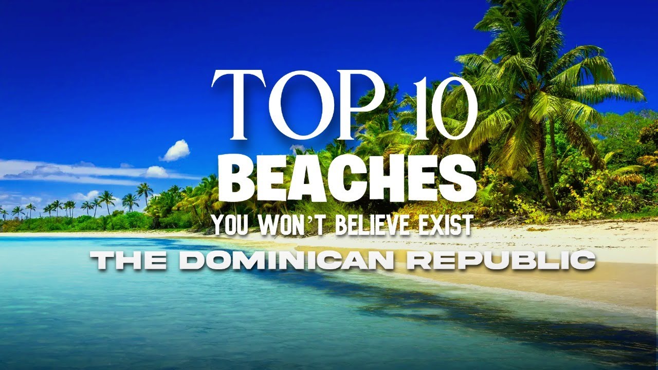 The Top 10 Beaches In The Dominican Republic ,#travel ,#dominicanrepublic , #vacation