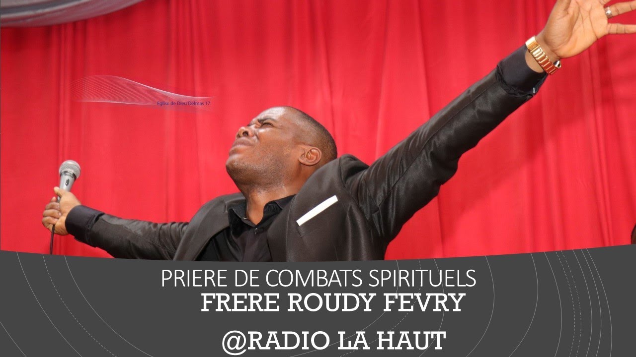 Roudy FEVRY //   Priere de Combats Spirituels Vol 02 // Parole  Prophetique