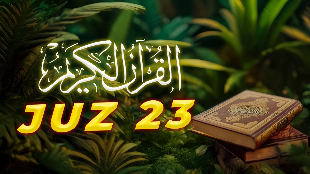 JUZ 23 AL-QURAN