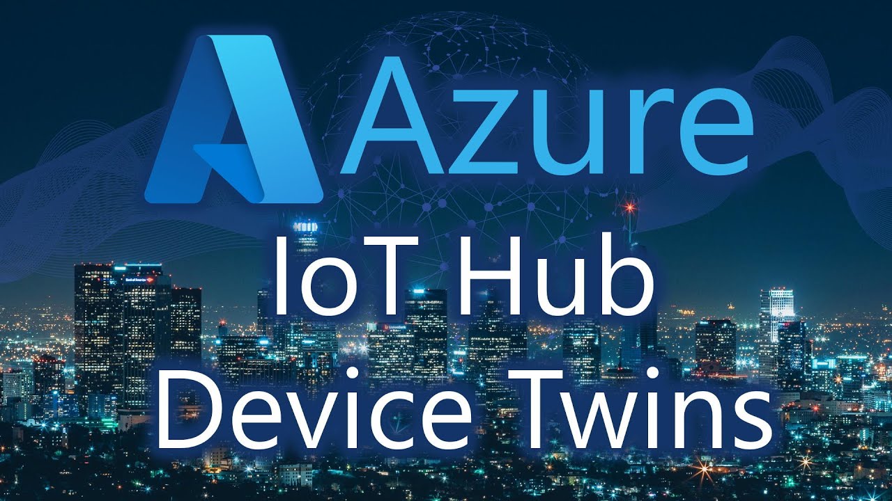 Azure IoT Hub Device Twins
